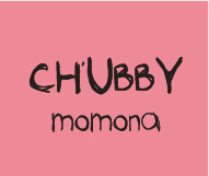 CHUBBY momona